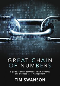 Great Chain of Numbers: A Guide to Smart Contracts, Smart Property and Trustless Asset Management