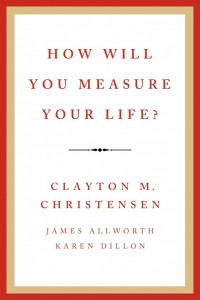 How will you measure your life?