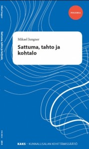 Sattuma, tahto ja kohtalo